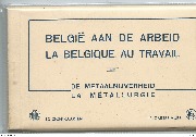 La Belgique au travail. La métallurgie 12 cartes