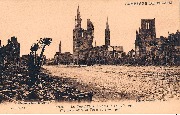 Campagne de 1914-1915. La Grand'Place d'Ypres le 27 juin 1915 - The great place of Ypres