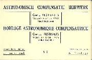Astronomisch Compensatie Uurwerk Camille Festraets (médaille d'or 1935)Saint-Trond Différentes vues de l'horloge