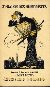 31e Salon des humoristes. Catalogue illustré. Du 8 mars au 18 avril 1938, Rue Royale. Société des Dessinateurs humoristes