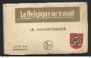 La Belgique au travail.  Le Charbonnage. 24 cartes