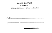 Carte Postale - Postkaart (Côté réservé à l'adresse. - Zijde voor het adres alleen.)  Dos non divisé sans timbre