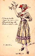 La folle. 1er avril. Oh t&ecirc;te de linotte. A quoi donc penses-tu ? Si tu perds la jugeotte, garde au moins la vertu