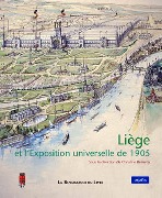 Liège et l Exposition Universelle de 1905