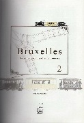 Bruxelles Souvenir de nos rues et de nos tramways Tome 2