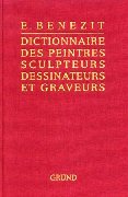 BENEZIT - Dictionnaire critique et documentaire des peintres, sculpteurs, dessinateurs et graveurs de tous les temps