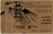 Les charbonnages borains en cartes postales anciennes