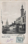 Souvenir de Tournai. L'Ecole Normale de l'Etat et l'Eglise St. Jacques