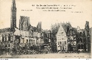 La Grande Guerre 1914-15 Bataille de l'Yser Ypres après le bombardement - Vue des Halles