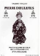 LIVRE PIERRE DIEULEFILS PHOTOGRAPHE EDITEUR DE CARTES POSTALES D´iINDOCHINE (VIETNAM ET CAMBODGE)