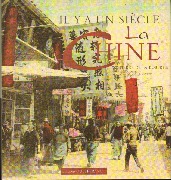 Il y a un si&egrave;cle la Chine